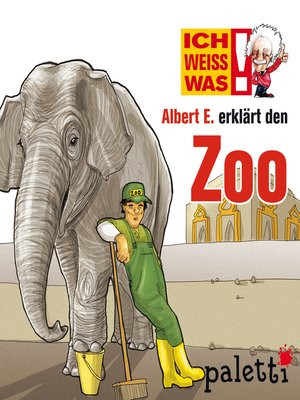 cover image of Ich weiß was--Albert E. erklärt den Zoo
